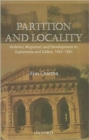 Partition and Locality : Violence, Migration, and Development in Gujranwala and Sialkot 1947-1961 - Book