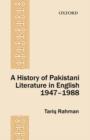 A History of Pakistani Literature in English 1947-1988 - Book