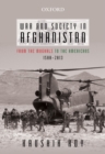 War and Society in Afghanistan : From the Mughals to the Americans, 1500-2013 - eBook