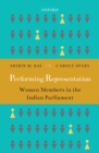 Performing Representation : Women Members in the Indian Parliament - eBook