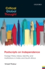Postscripts on Independence : Foreign Policy Ideas, Identity, and Institutions in India and South Africa - eBook