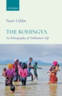 The Rohingya : An Ethnography of 'Subhuman' Life - eBook
