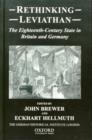 Rethinking Leviathan : The Eighteenth-Century State in Britain and Germany - Book