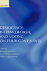Democracy, Intermediation, and Voting on Four Continents - Book