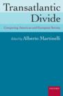 Transatlantic Divide : Comparing American and European Society - Book
