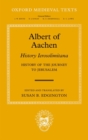 Albert of Aachen: Historia Ierosolimitana, History of the Journey to Jerusalem - Book