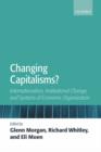 Changing Capitalisms? : Internationalization, Institutional Change, and Systems of Economic Organization - Book