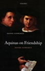 Aquinas on Friendship - Book