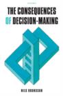 The Consequences of Decision-Making - Book