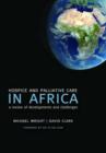 Hospice and Palliative Care in Africa : A review of developments and challenges - Book