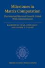 Milestones in Matrix Computation : The selected works of Gene H. Golub with commentaries - Book