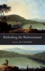 Rethinking the Mediterranean - Book