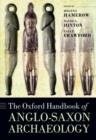 The Oxford Handbook of Anglo-Saxon Archaeology - Book