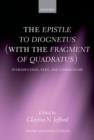The Epistle to Diognetus (with the Fragment of Quadratus) : Introduction, Text, and Commentary - Book