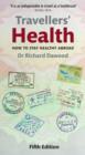 Travellers' Health : How to stay healthy abroad - Book