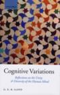 Cognitive Variations : Reflections on the Unity and Diversity of the Human Mind - Book