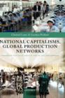National Capitalisms, Global Production Networks : Fashioning the Value Chain in the UK, US, and Germany - Book