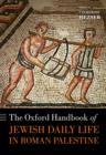 The Oxford Handbook of Jewish Daily Life in Roman Palestine - Book