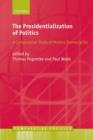 The Presidentialization of Politics : A Comparative Study of Modern Democracies - Book