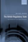 The British Regulatory State : High Modernism and Hyper-Innovation - Book