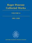 Roger Penrose: Collected Works : Volume 4: 1981-1989 - Book