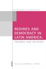 Regimes and Democracy in Latin America : Theories and Methods - Book