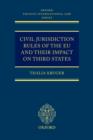 Civil Jurisdiction Rules of the EU and their Impact on Third States - Book