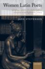 Women Latin Poets : Language, Gender, and Authority from Antiquity to the Eighteenth Century - Book