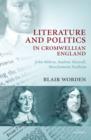 Literature and Politics in Cromwellian England : John Milton, Andrew Marvell, Marchamont Nedham - Book