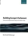 Building Europe's Parliament : Democratic Representation Beyond the Nation State - Book