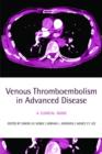 Venous Thromboembolism in Advanced Disease : A clinical guide - Book