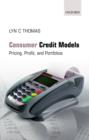 Consumer Credit Models : Pricing, Profit and Portfolios - Book