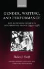 Gender, Writing, and Performance : Men Defending Women in Late Medieval France (1440-1538) - Book