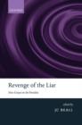 Revenge of the Liar : New Essays on the Paradox - Book