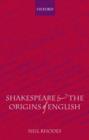 Shakespeare and the Origins of English - Book