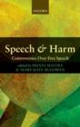 Speech and Harm : Controversies Over Free Speech - Book