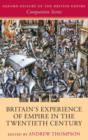 Britain's Experience of Empire in the Twentieth Century - Book