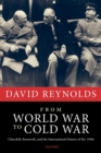 From World War to Cold War : Churchill, Roosevelt, and the International History of the 1940s - Book