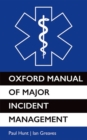 Oxford Manual of Major Incident Management - Book