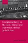Complementarity in the Rome Statute and National Criminal Jurisdictions - Book