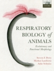 Respiratory Biology of Animals : evolutionary and functional morphology - Book