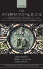 The International Judge : An Introduction to the Men and Women Who Decide the World's Cases - Book