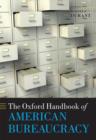The Oxford Handbook of American Bureaucracy - Book