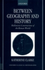 Between Geography and History : Hellenistic Constructions of the Roman World - Book