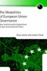 The Modalities of European Union Governance : New Institutionalist Explanations of Agri-Environment Policy - Book