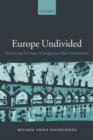 Europe Undivided : Democracy, Leverage, and Integration After Communism - Book