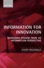 Information for Innovation : Managing Change from an Information Perspective - Book