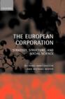 The European Corporation : Strategy, Structure, and Social Science - Book