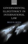 Governmental Illegitimacy in International Law - Book