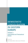 Democratic Consolidation in Eastern Europe: Volume 2: International and Transnational Factors - Book